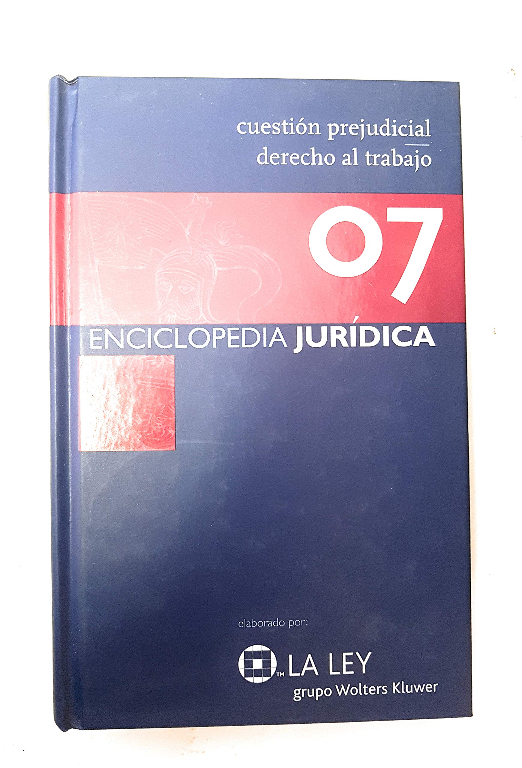 Enciclopedia jurídica: Cuestión prejudicial-derecho al trabajo Books