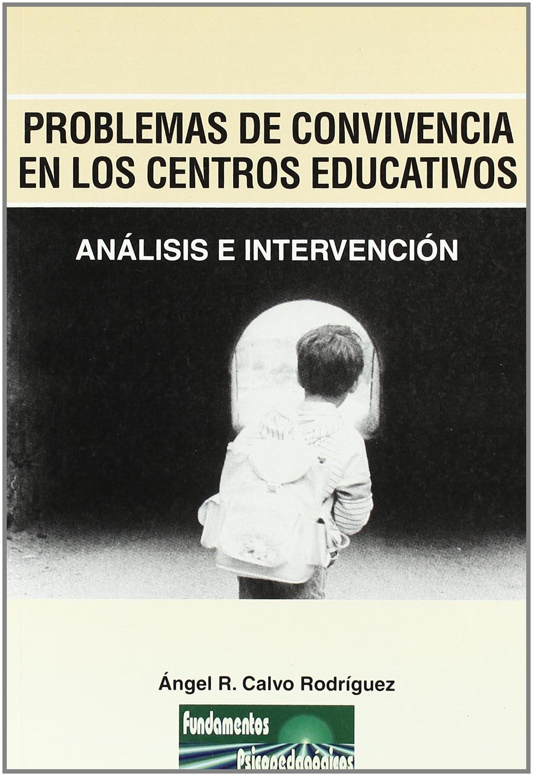 Problemas de convivencia en los centros educativos : análisis e intervención book