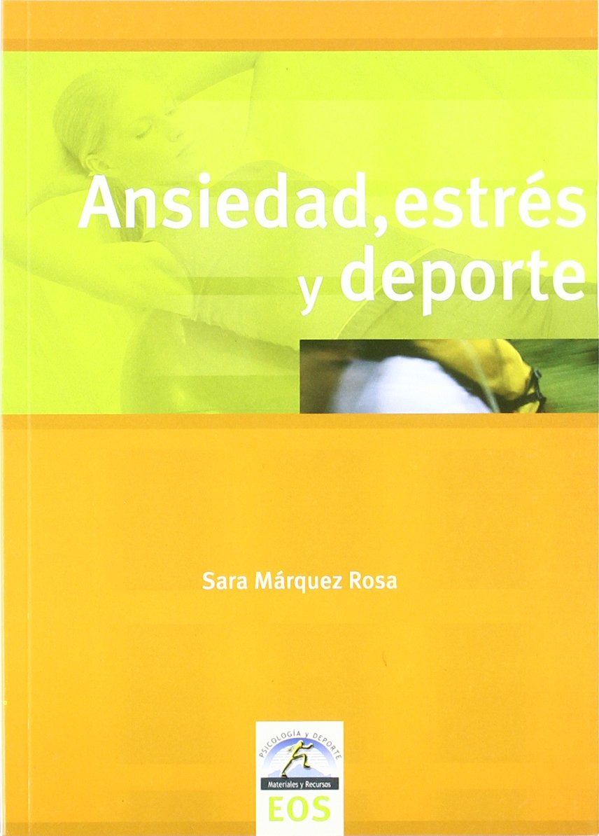Ansiedad, estrés y deporte (Psicología y Deporte, Band 1) Leisure & Fun