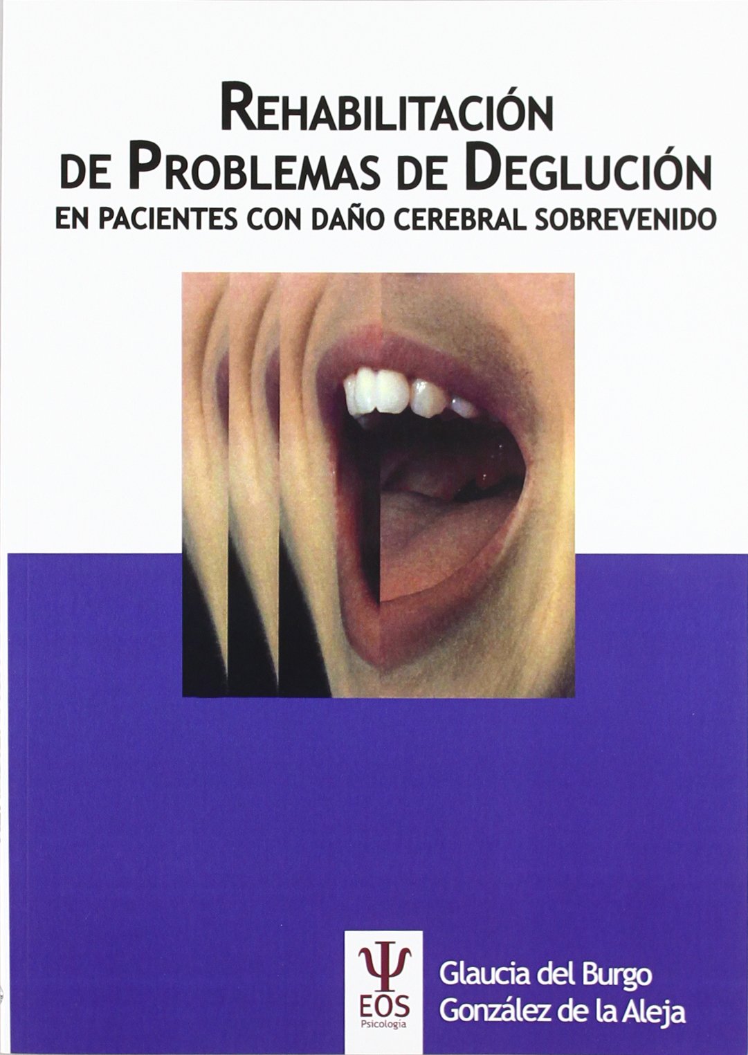 Rehabilitación de Problemas de Deglución en Pacientes con Daño Cerebral Sobrevenido book