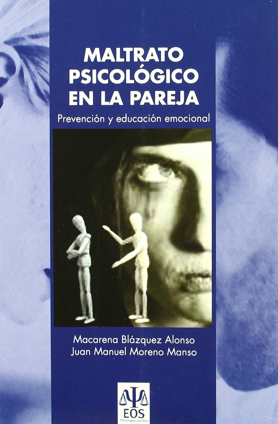 Maltrato psicológico en la pareja : prevención y educación emocional (Psicología Jurídica, Band 7) Psychology