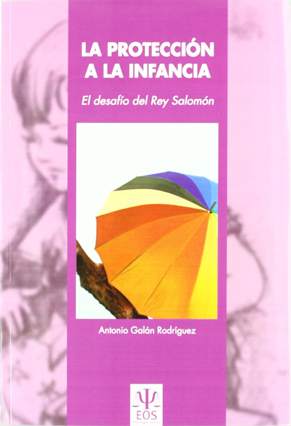 La protección a la infancia : el desafio del rey Salomón Social Sciences