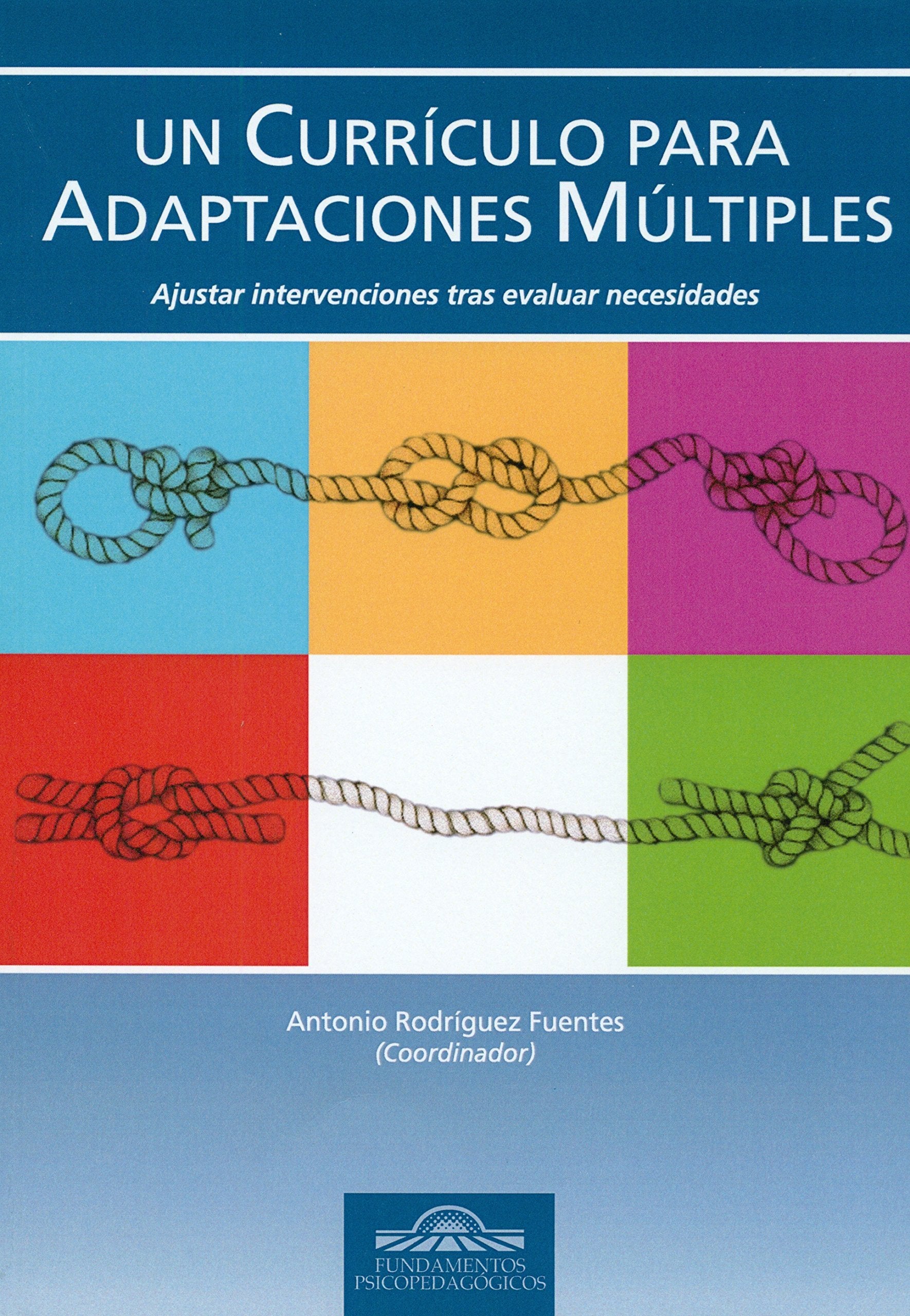 Un Currículo para Adaptaciones Múltiples. Ajustar Intervenciones tras evaluar Necesidades book