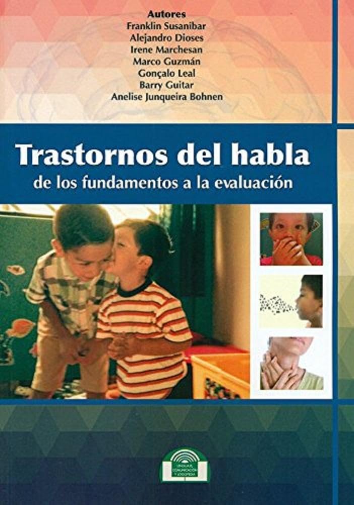 Trastornos del habla : de los fundamentos a la evaluación Medicine
