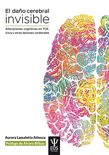 El daño cerebral invisible : alteraciones cognitivas en TCE, ictus y otras lesiones cerebrales Medicine
