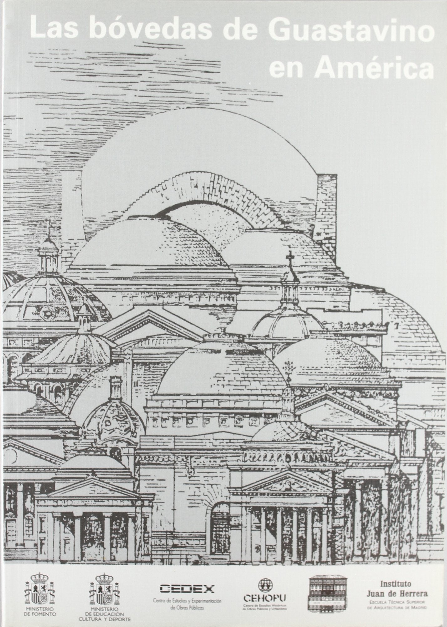 Las bóvedas de Guastavino en América. Catálogo de la exposción book
