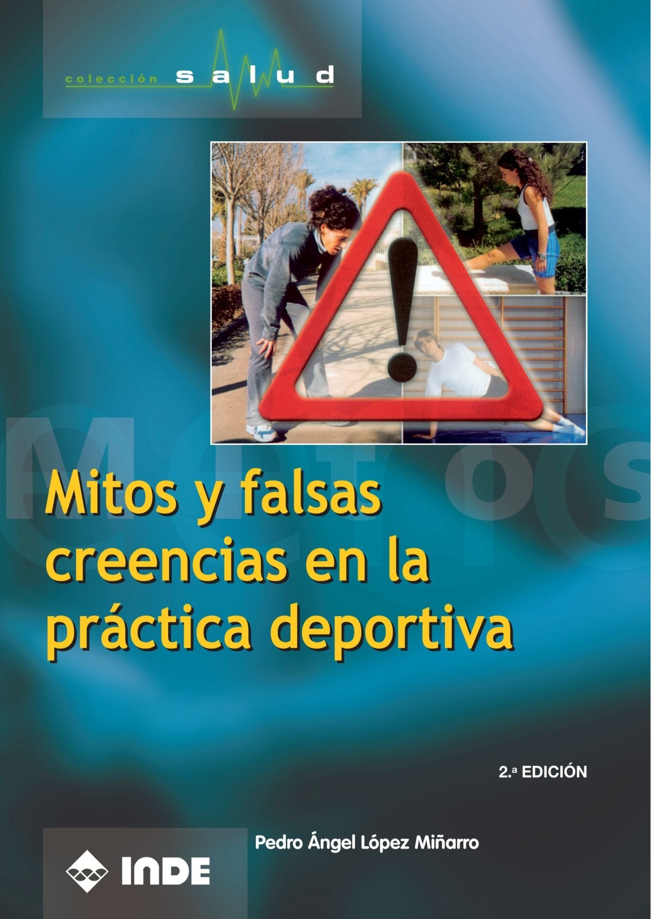 Mitos y Falsas Creencias En La Práctica Deportiva (Salud, Band 755) Medicine Books