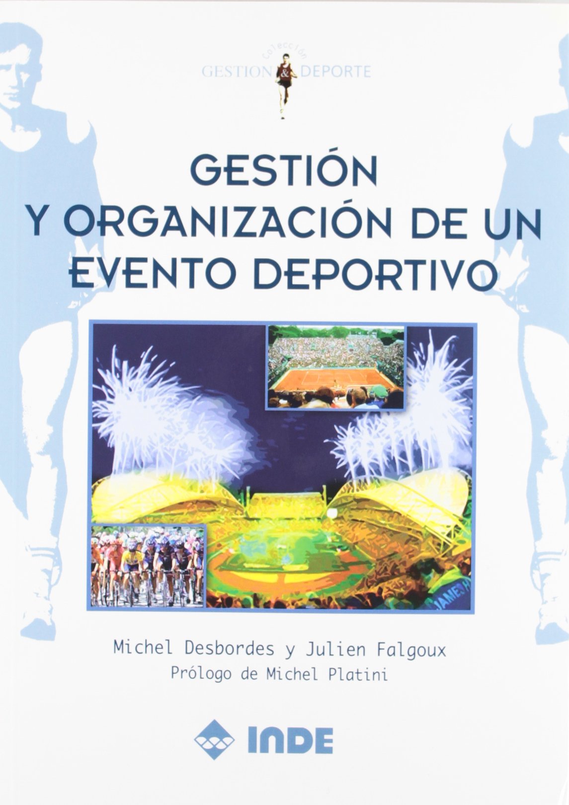 Gestion y Organizacion de Un Evento Deportivo book