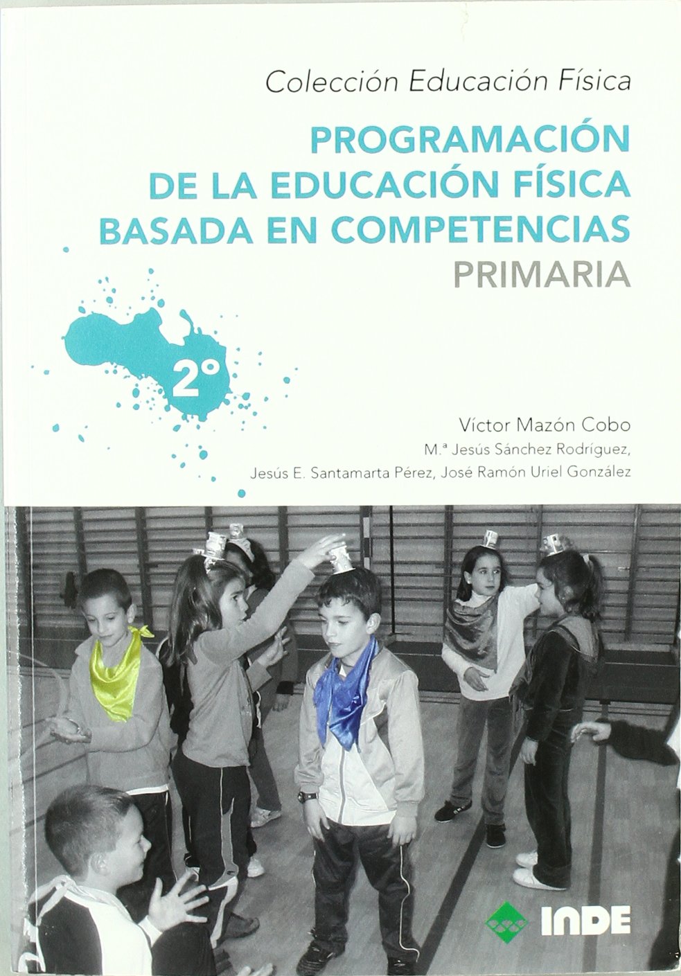Programación de la educación física basada en competencias. Primaria. 2º book