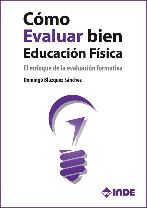 Cómo evaluar bien en educación física : el enfoque de la evaluación formativa Study Guides