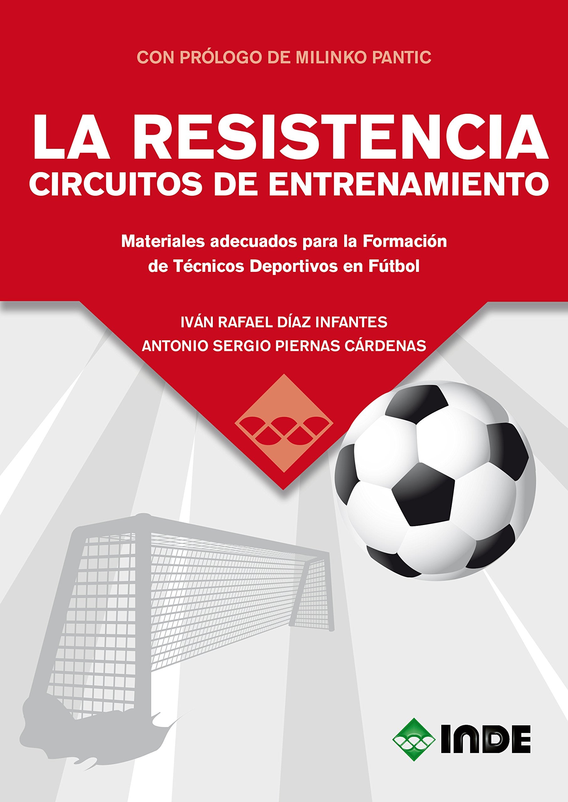 LA RESISTENCIA: CIRCUITOS DE ENTRENAMIENTO: Materiales adecuados para la Formación de Técnicos Deportivos en Fútbol book