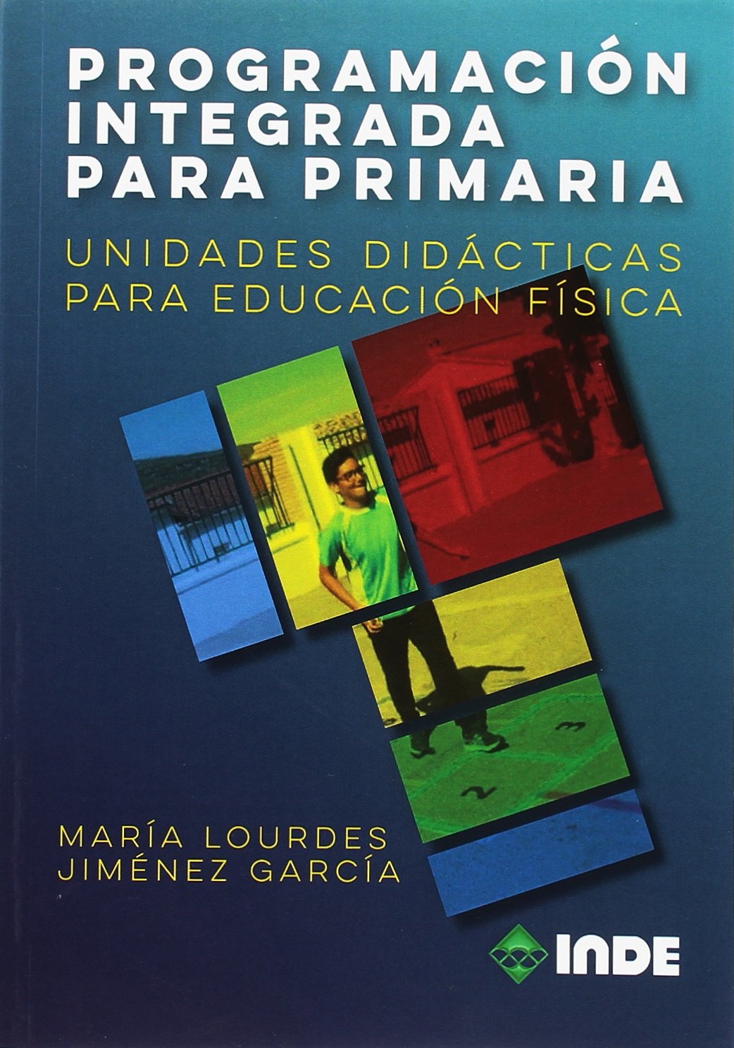 Programación integrada para primaria : unidades didácticas para educación física Study Guides