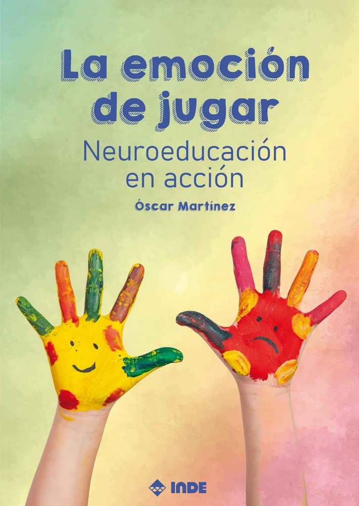 La emoción de jugar: Neuroeducación en acción book