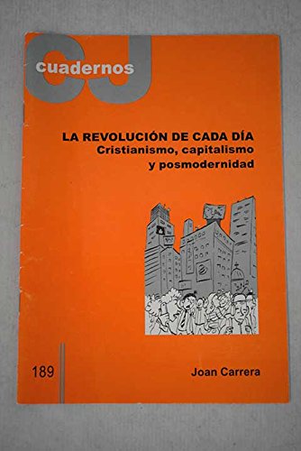 La revolución de cada día: cristianismo, capitalismo y posmodernidad Books