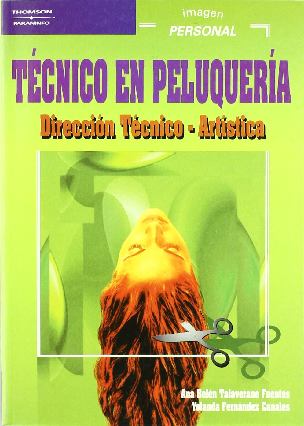 Técnico en peluquería : dirección técnico artística Leisure, Home & Garden
