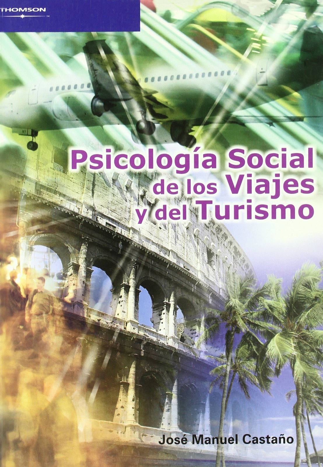 Psicología social de los viajes y del turismo Medicine