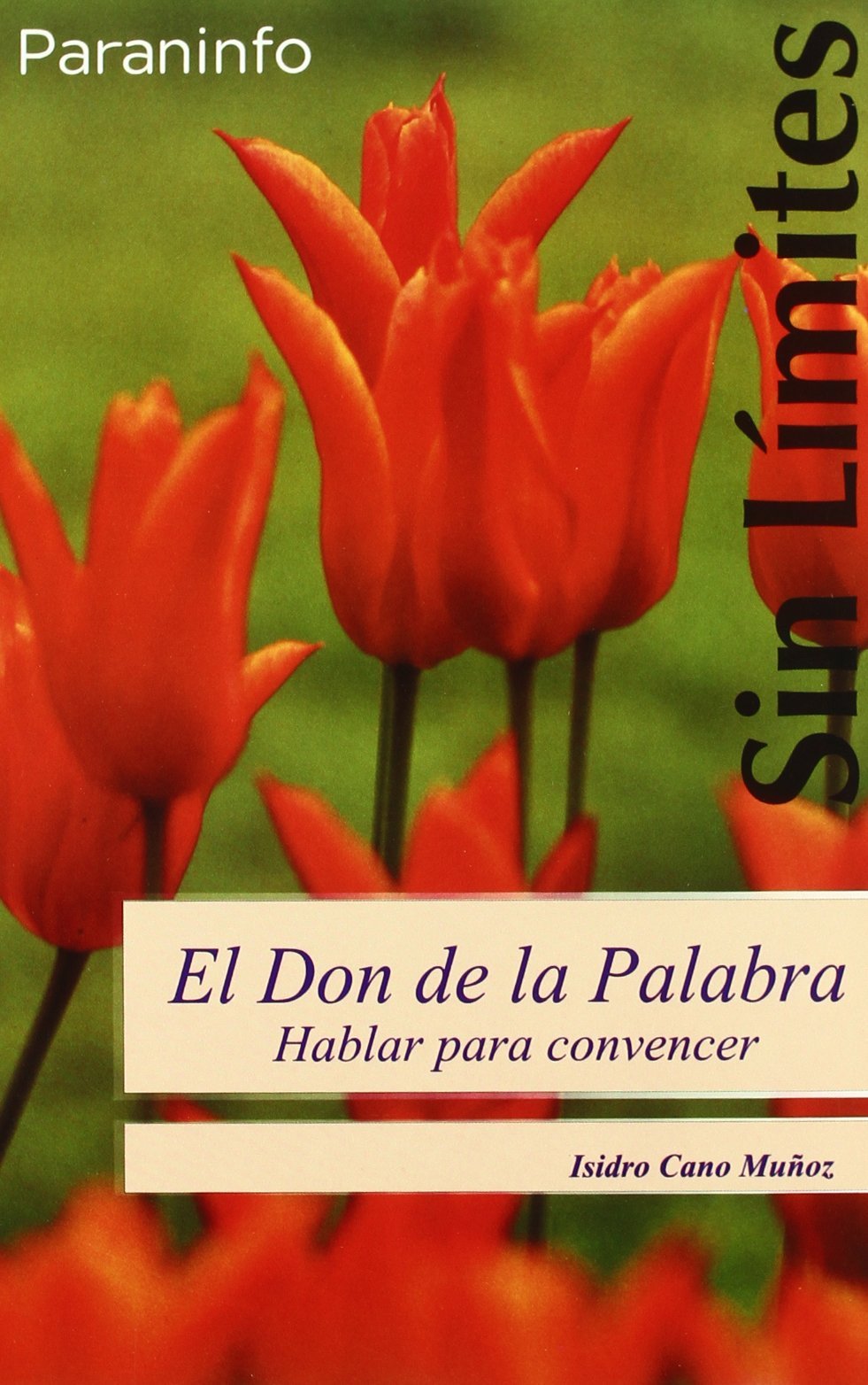 El don de la palabra : hablar para convencer (Comunicación - Periodismo) Media & Communication