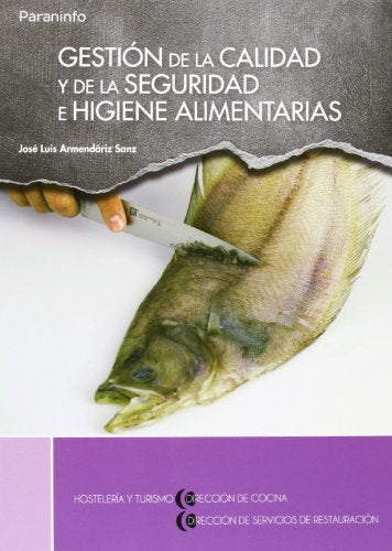 Gestión de la calidad y de la seguridad e higiene alimentarias: Rústica book