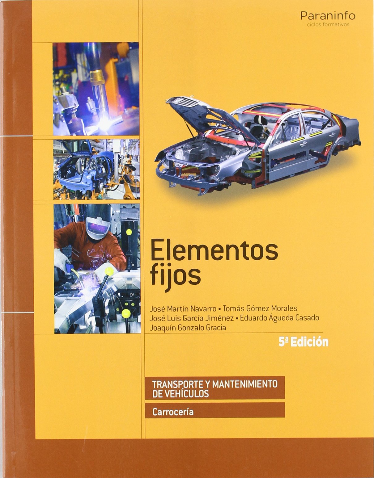 Elementos fijos 5 ª edición: Rústica book