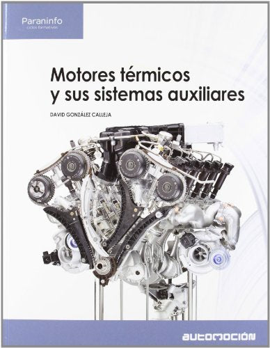 Motores térmicos y sus sistemas auxiliares: Rústica book