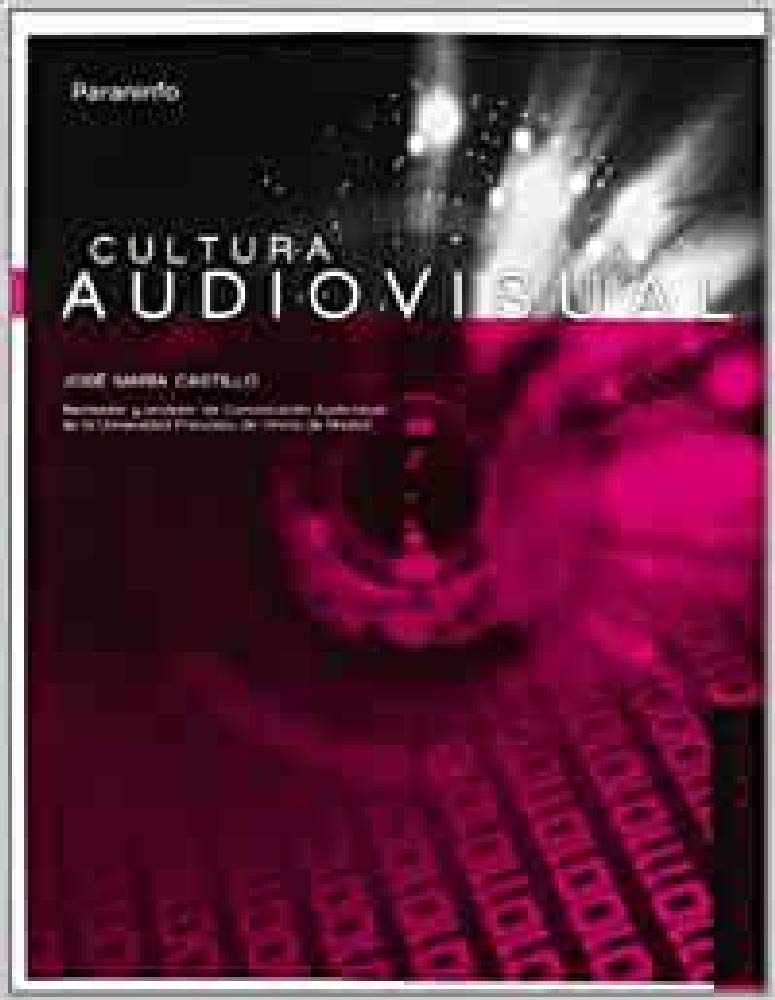 Cultura audiovisual. 1ra Edición: Rústica book