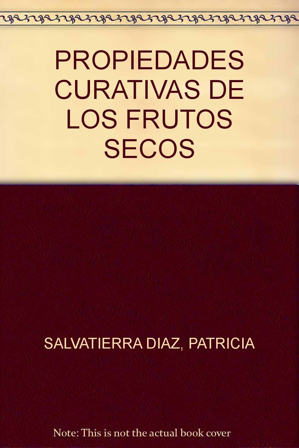 PROPIEDADES CURATIVAS DE LOS FRUTOS SECOS Books