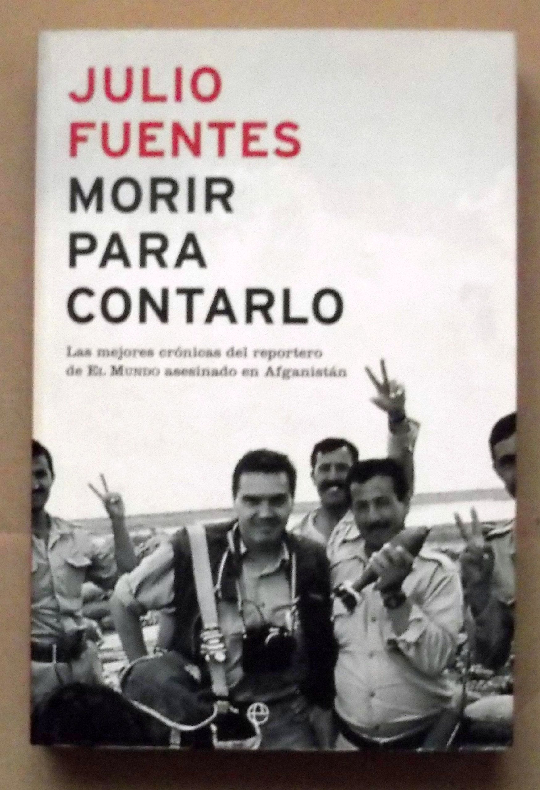 Morir para contarlo/ Dying to Tell (Articulos, Band 3) Media & Communication