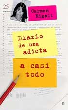 Diario de una adicto a casi todo/ A Diary of An Almost Everything Addict (Literaria, Band 4) Contemporary literature