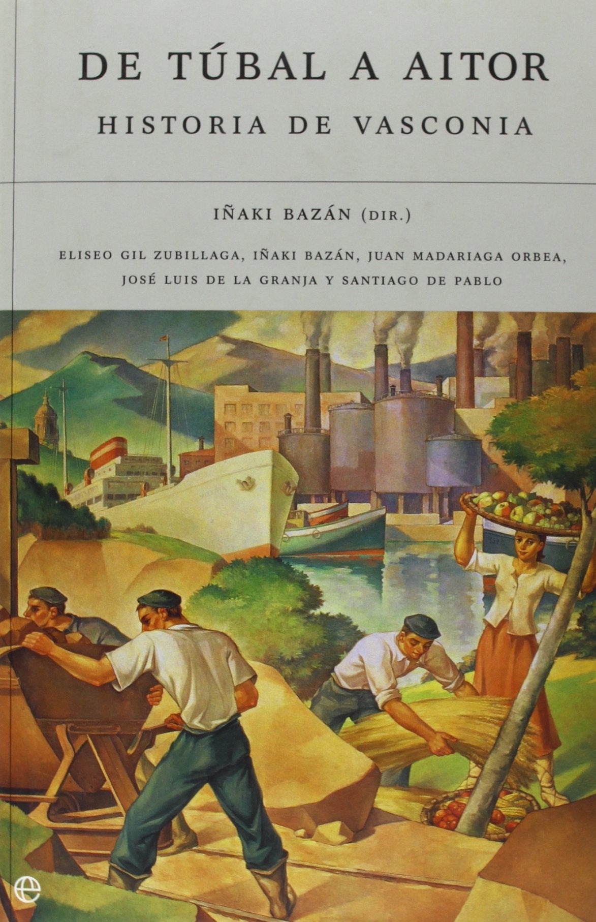 De Tubal a Aitor / From Tubal to Aitor: Historia De Vasconia / County of Vasconia Politics & History