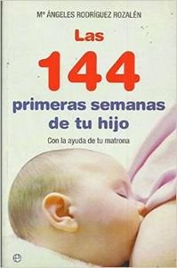 Las 144 Primeras Semanas De Tu Hijo book