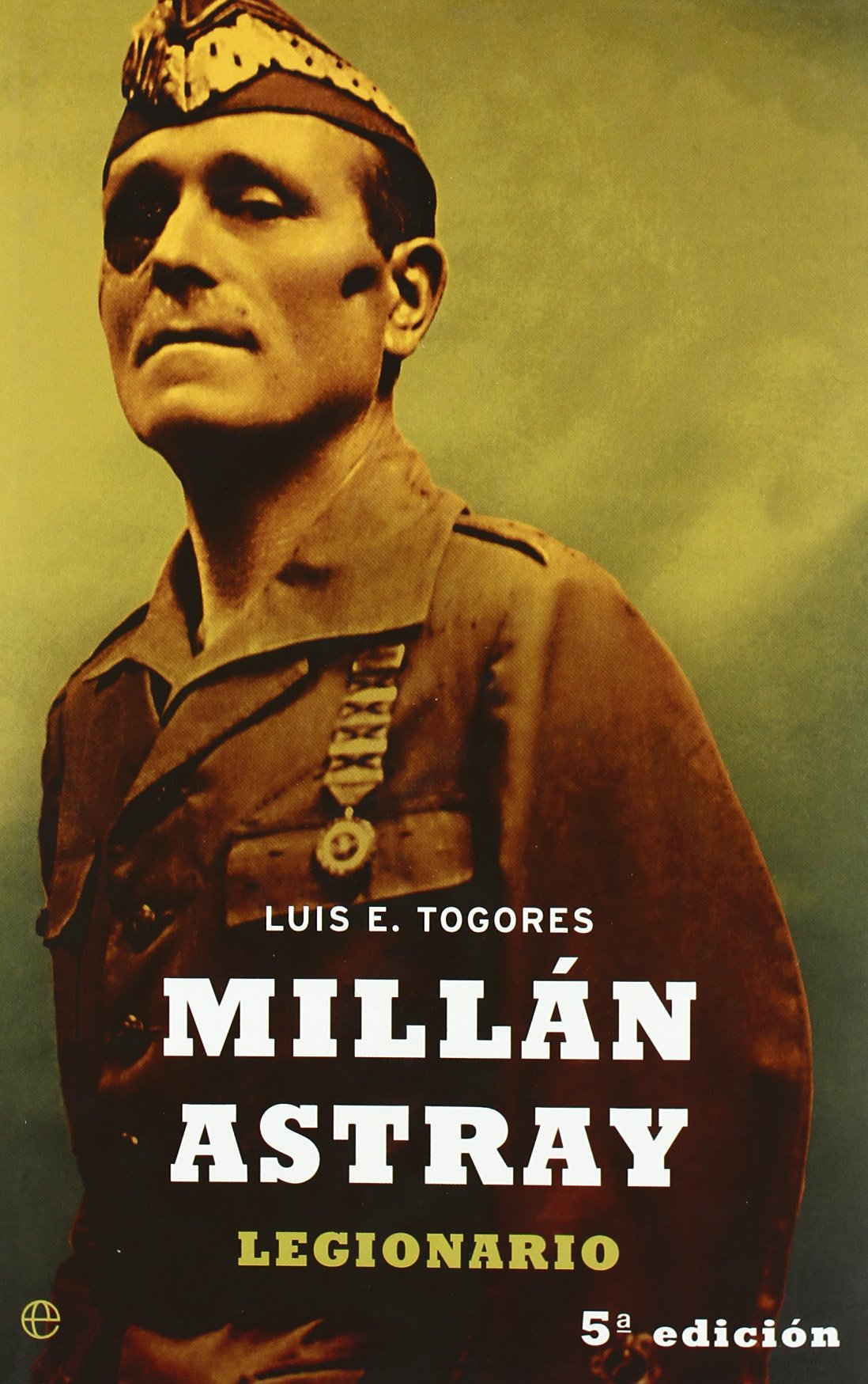 Millan Astray : legionario Colonial & World History