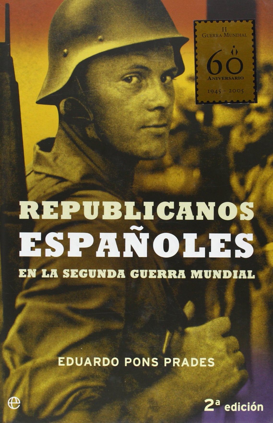 Pons Prades, E: Republicanos españoles en la Segunda Guerra Social Sciences