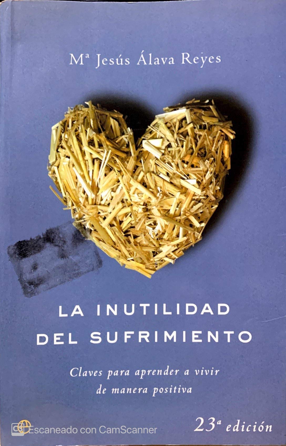 La inutilidad del sufrimiento : claves para aprender a vivir de manera positiva Medicine
