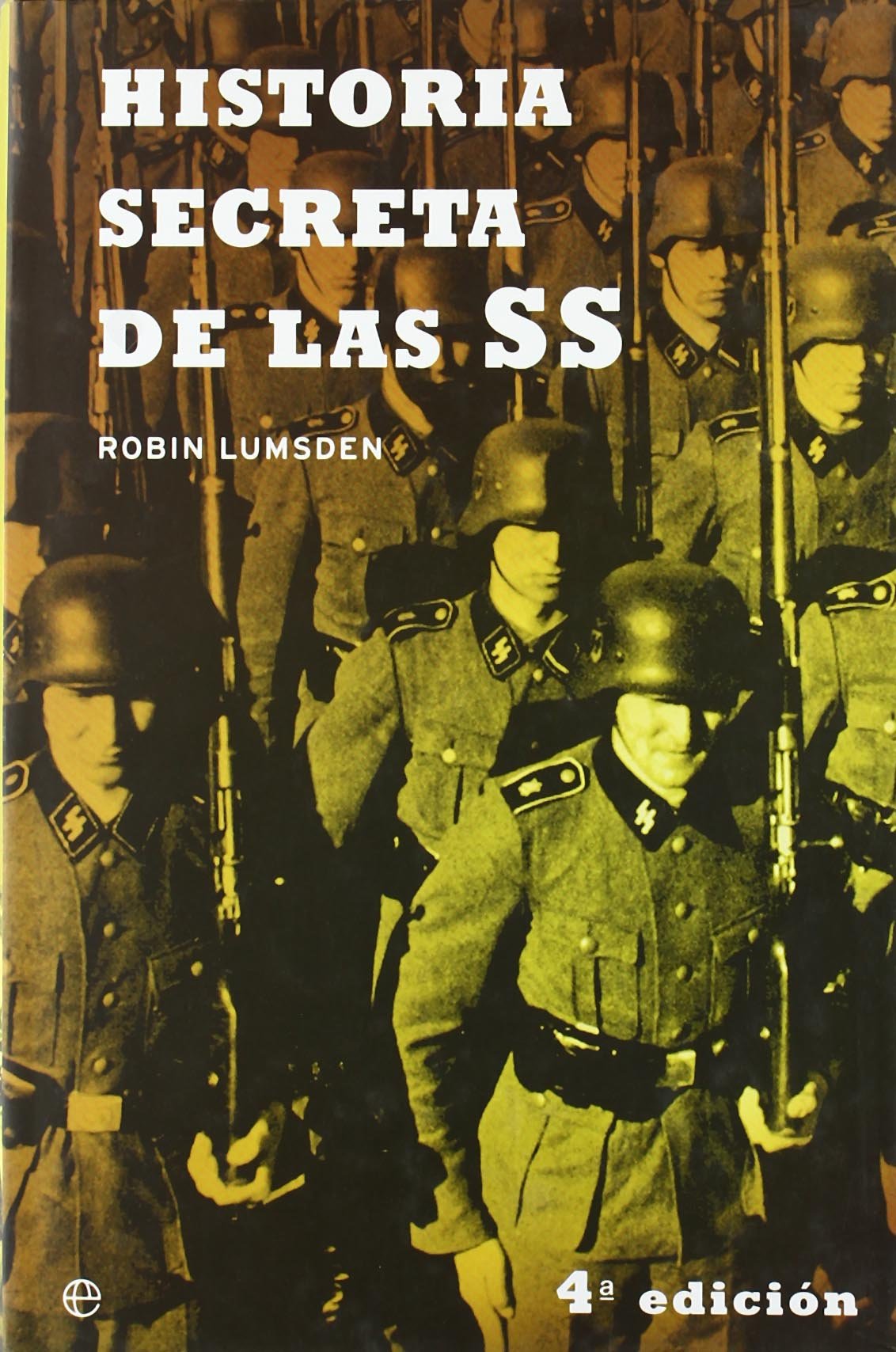 Historia secreta de la SS / Himmler's Black Order book