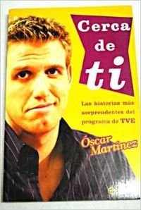 Cerca de ti: las historias más sorprendentes del programa de TVE Books