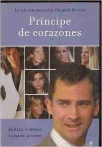 Principe de corazones/ Prince of Hearts: La Vida Sentimental Del Principe De Borbon book