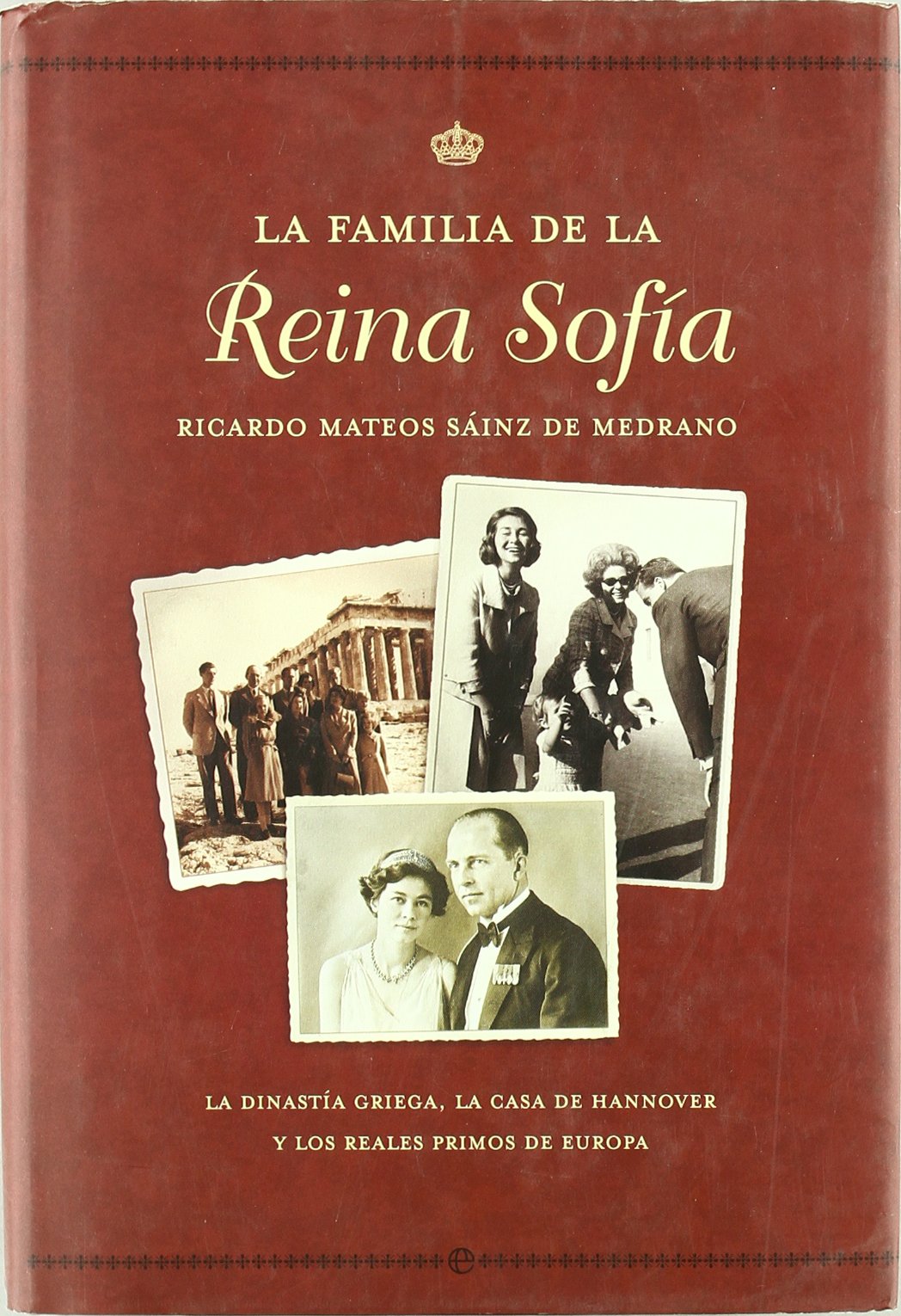 La Familia de La Reina Sofia: La Dinastia Griega, La Casa de Hannover y Los Reales Primos de Europa Leisure, Home & Garden