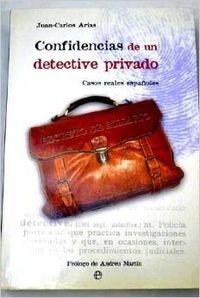 Confidencias de un detective privado (casos reales españoles) book