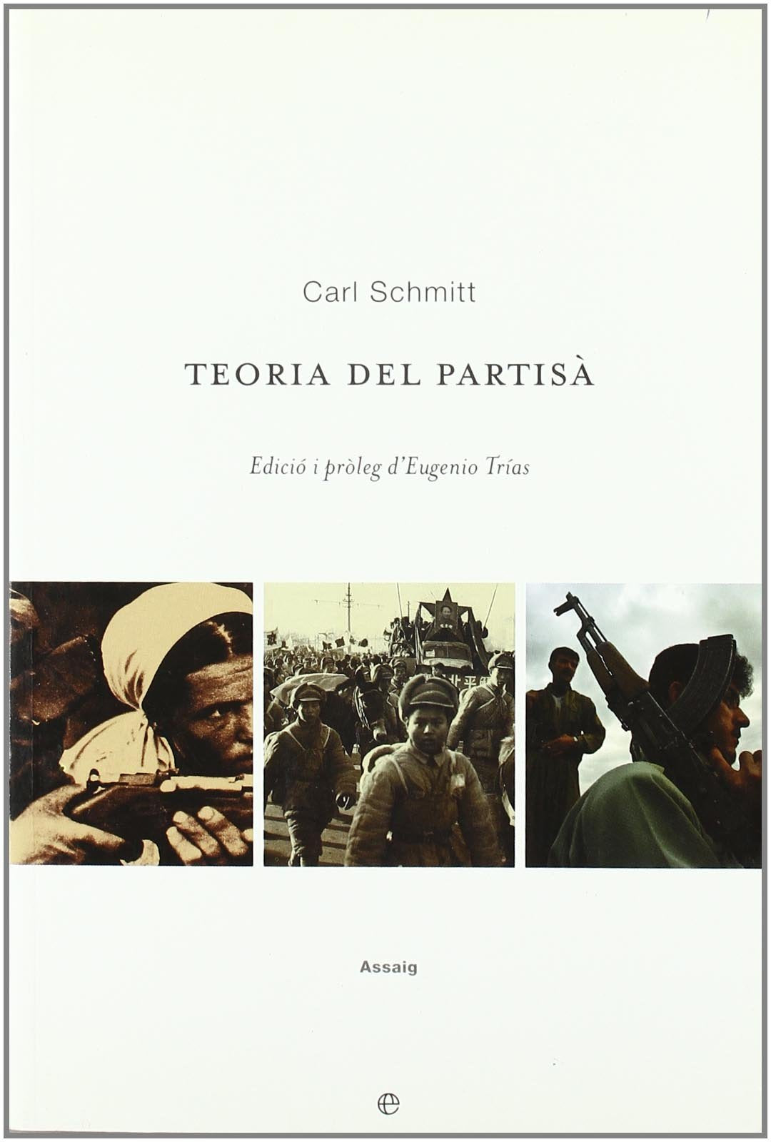 Teoria del Partisa / Theory of the Partisan: Observacions incidentals sobre el concepte d'allo que es politic / Intermediate Commentary on the Concept of the Political book