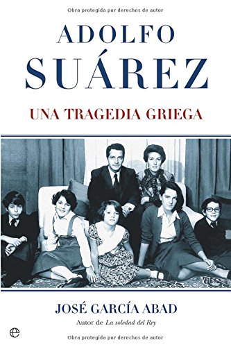 Adolfo Suarez: Una Tragedia Griega book