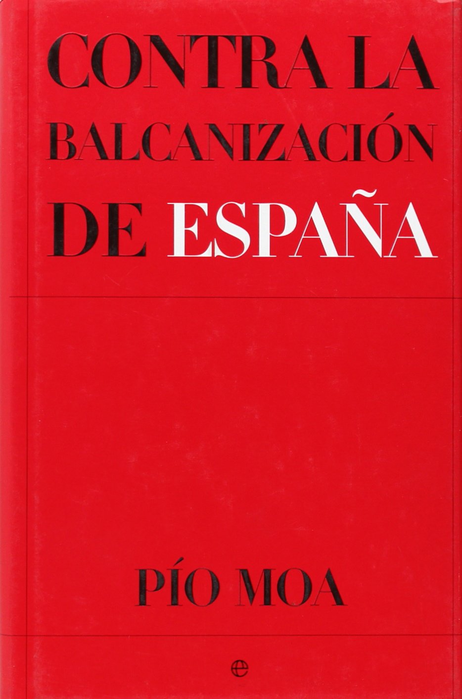 Contra la balcanización de España book