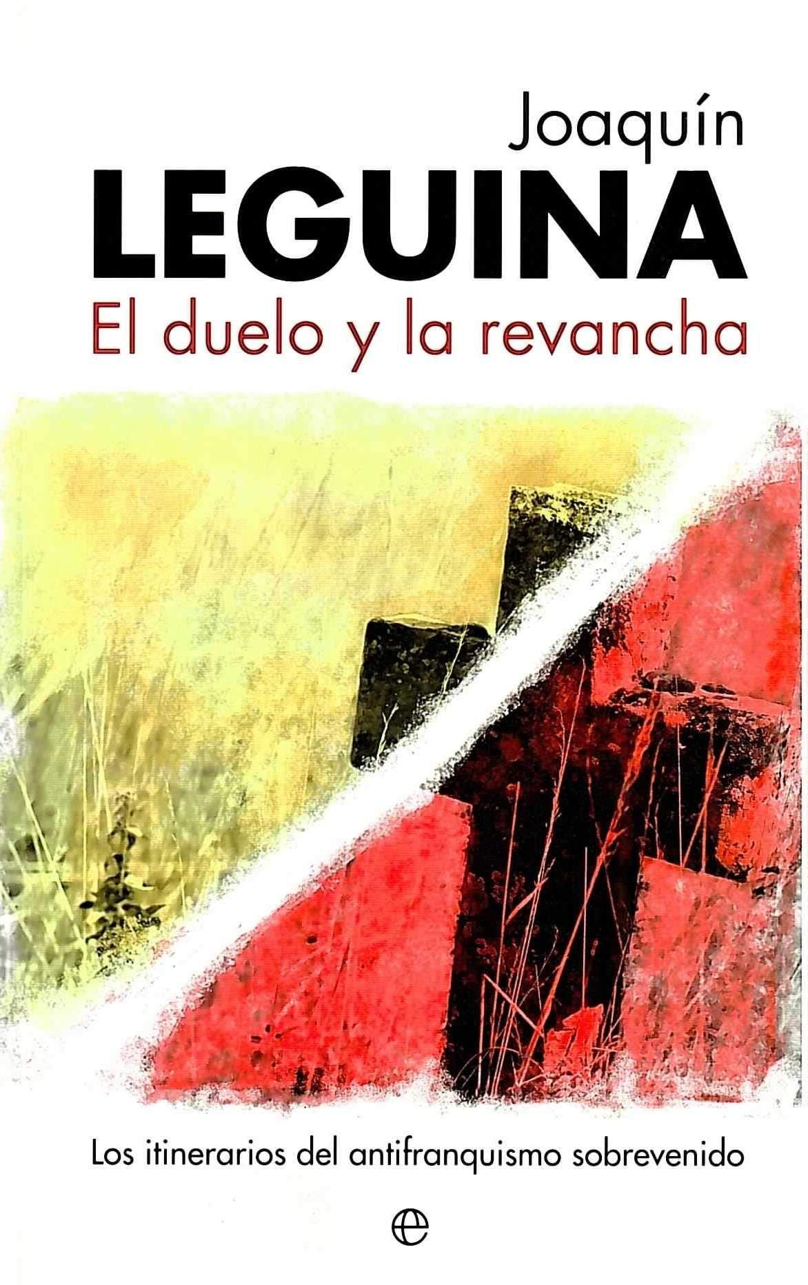 Leguina, J: Duelo y la revancha : los itinerarios del antifr Social Sciences