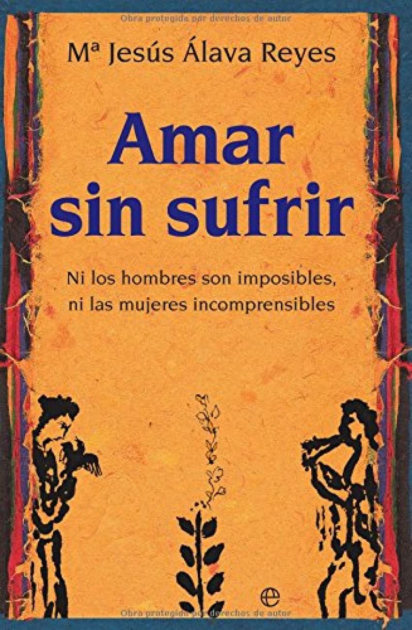 Amar sin sufrir: ni los hombres son imposibles, ni las mujeres incomprensibles book