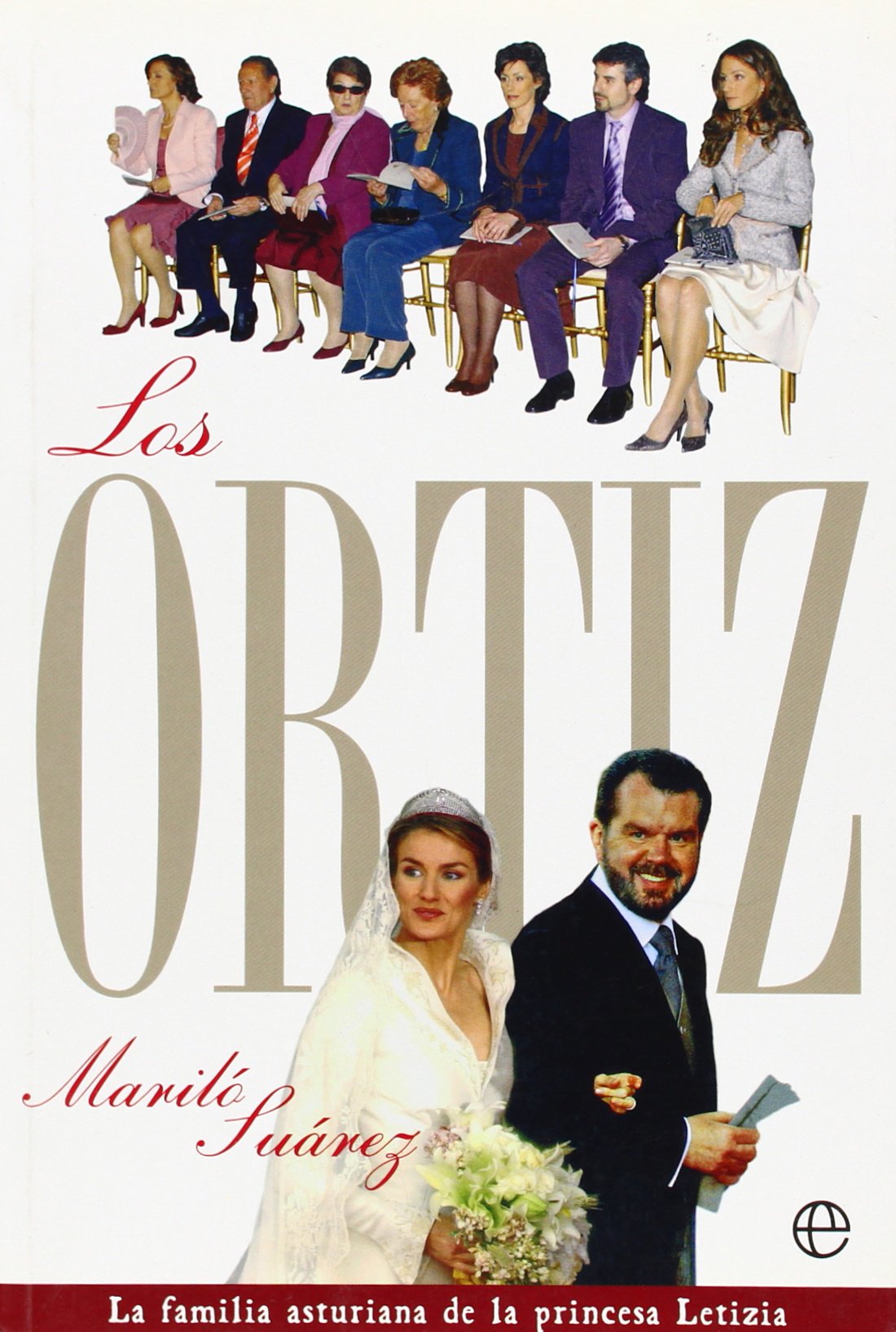 Los Ortiz : la familia asturiana de la princesa Letizia book