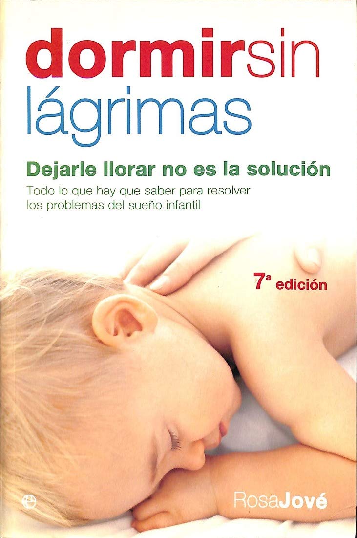 Dormir sin lágrimas : dejarle llorar no es la solución (Psicología y salud) Books