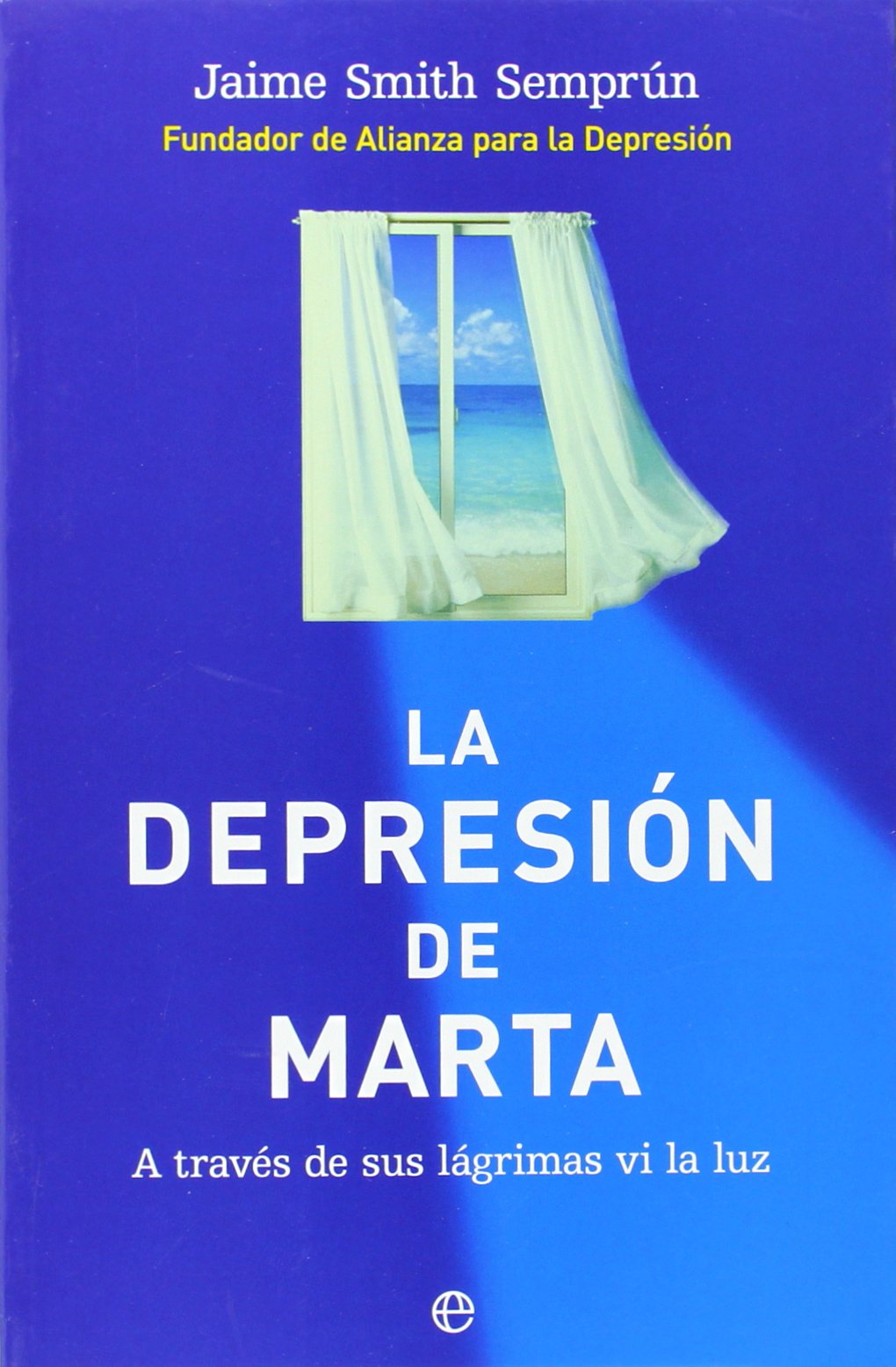 La depresión de Marta : a través de sus lágrimas vi la luz book