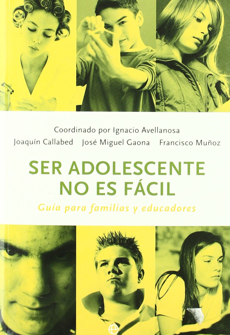 Ser adolescente no es fácil : guía para familias y educadores Study Guides