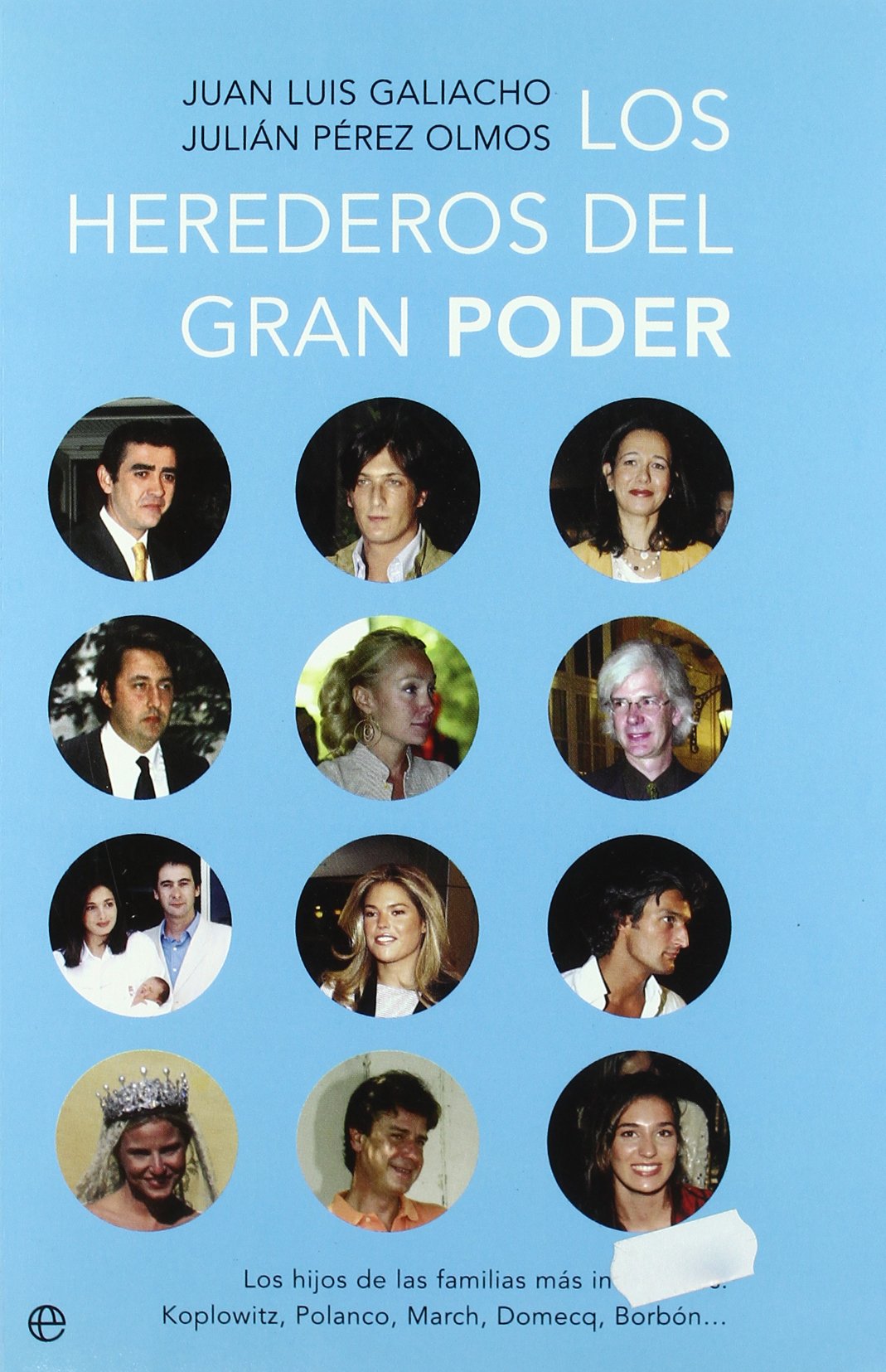Los herederos del gran poder : los hijos de las familias más influyentes : Koplowitz, Polanco, March, Domecq, Borbón--: Los Hijos de Las Familias Mas ... Koplowitz, Polanco, March, Domecq, Borbon-- Books