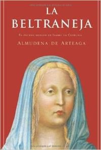Juana de Castilla, mal llamada La Beltraneja : vida de la hija de Enrique IV de Castilla y su exilio en Portugal (1462-1530) Social Sciences