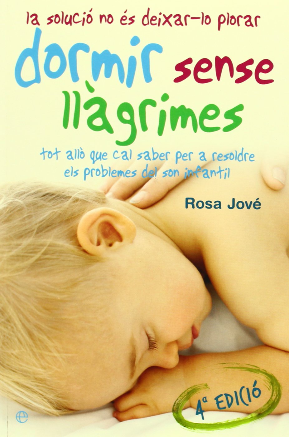 Dormir sense llagrimes : la solució no es deixar-lo plorar (Libros rojos) Psychology